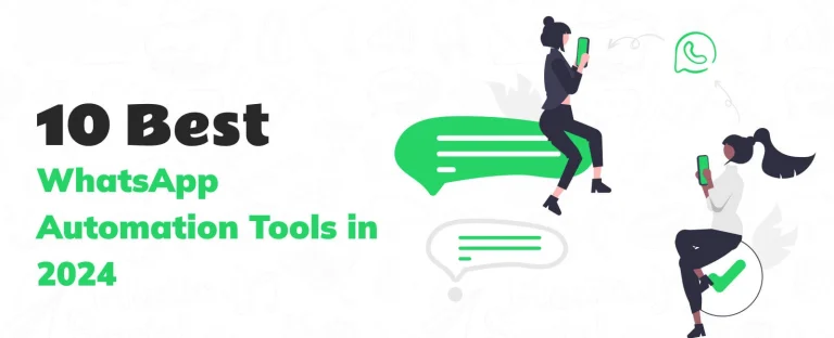 Top 10 Amazing WhatsApp Automation Tools for Businesses in 2024